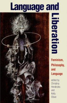 Language and Liberation: Feminism, Philosophy, and Language  