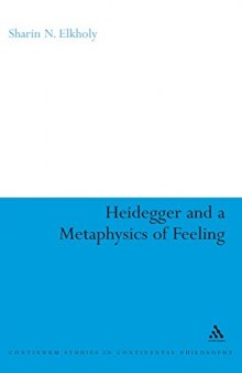 Heidegger and a metaphysics of feeling : Angst and the finitude of being