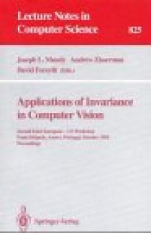 Applications of Invariance in Computer Vision: Second Joint European — US Workshop Ponta Delgada, Azores, Portugal October 9–14, 1993 Proceedings