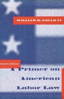 A Primer on American Labor Law, 3rd Edition