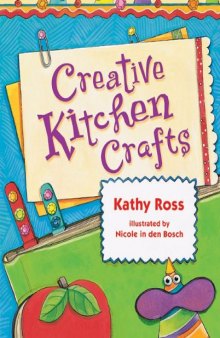 Creative Kitchen Crafts (Girl Crafts)