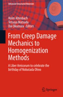 From Creep Damage Mechanics to Homogenization Methods: A Liber Amicorum to celebrate the birthday of Nobutada Ohno