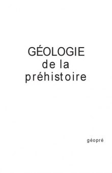 Géologie de la préhistoire : méthodes, techniques, applications