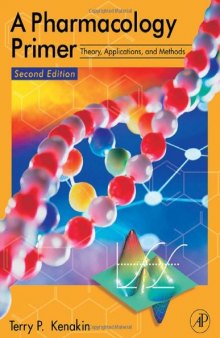 A Pharmacology Primer, Second Edition: Theory, Applications, and Methods