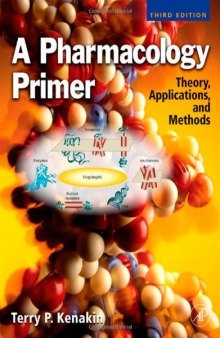 A Pharmacology Primer. Theory, Applications, and Methods