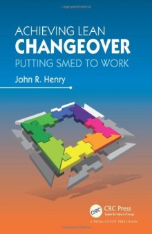 Achieving Lean Changeover: Putting SMED to Work