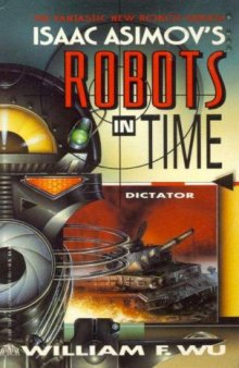 Dictator (Isaac Asimov's Robots in Time)  