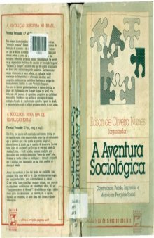 A Aventura sociológica: objetividade, paixão, improviso e método na pesquisa social 