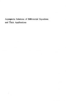 Asymptotic solutions of differential equations and their applications