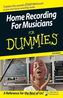 Home Recording For Musicians For Dummies (For Dummies (Computer Tech))