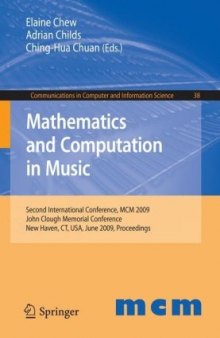 Mathematics and Computation in Music: Second International Conference, MCM 2009, New Haven, CT, USA, June 19-22, 2009. Proceedings (Communications in Computer and Information Science)