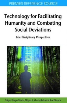 Technology for Facilitating Humanity and Combating Social Deviations:: Interdisciplinary Perspectives