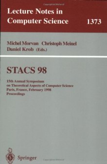 STACS 98: 15th Annual Symposium on Theoretical Aspects of Computer Science Paris, France, February 25–27, 1998 Proceedings
