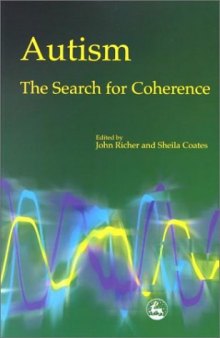 Autism: The Search for Coherence
