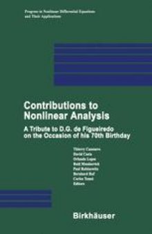 Contributions to Nonlinear Analysis: A Tribute to D.G. de Figueiredo on the Occasion of his 70th Birthday