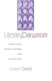 Literary Darwinism : evolution, human nature, and literature