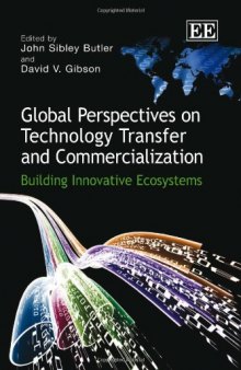 Global Perspectives on Technology Transfer and Commercialization: Building Innovative Ecosystems