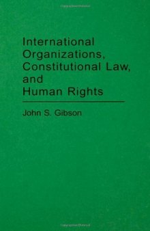 International Organizations, Constitutional Law, and Human Rights: