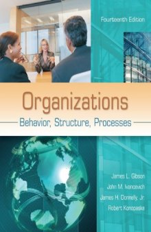 Organizations: Behavior, Structure, Processes, 14th Edition    