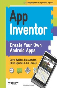 App Inventor: Create Your Own Android Apps  