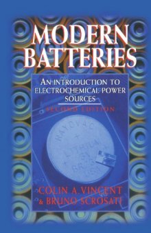 Modern Batteries: An Introduction to Electrochemical Power Sources, 2nd Edition