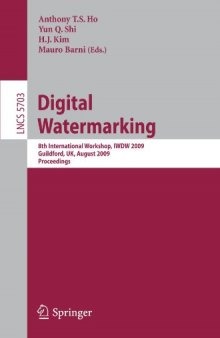 Digital Watermarking: 8th International Workshop, IWDW 2009, Guildford, UK, August 24-26, 2009. Proceedings