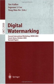 Digital Watermarking: Second International Workshop, IWDW 2003, Seoul, Korea, October 20-22, 2003. Revised Papers