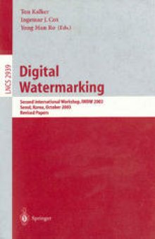Digital Watermarking: Second International Workshop, IWDW 2003, Seoul, Korea, October 20-22, 2003. Revised Papers