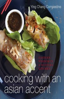 Cooking with an Asian accent: Eastern wisdom in a Western kitchen