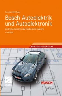 Bosch Autoelektrik und Autoelektronik: Bordnetze, Sensoren und elektronische Systeme, 6. Auflage