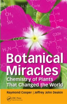 Botanical miracles : chemistry of plants that changed the world