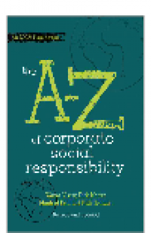 The a to Z of Corporate Social Responsibility
