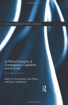 A Political Economy of Contemporary Capitalism and its Crisis: Demystifying Finance