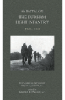 8th Battalion The Durham Light Infantry 1939&#8211;1945
