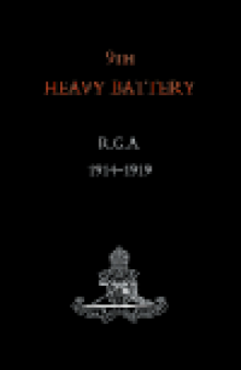 9th Heavy Battery R.G.A.. 1914&#8211;1919