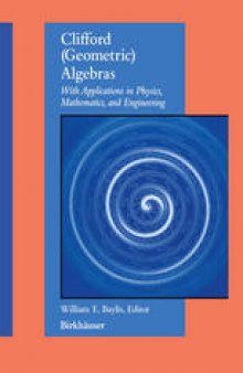 Clifford (Geometric) Algebras: With Applications to Physics, Mathematics, and Engineering