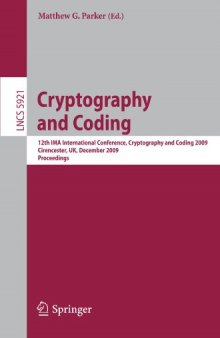 Cryptography and Coding: 12th IMA International Conference, Cryptography and Coding 2009, Cirencester, UK, December 15-17, 2009. Proceedings