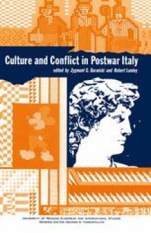Culture and Conflict in Postwar Italy: Essays on Mass and Popular Culture