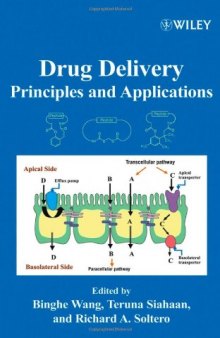 Drug Delivery: Principles and Applications (Wiley Series in Drug Discovery and Development)