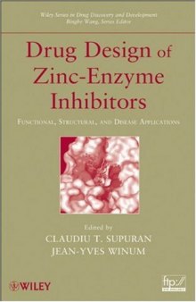 Drug Design of Zinc-Enzyme Inhibitors: Functional, Structural, and Disease Applications (Wiley Series in Drug Discovery and Development)