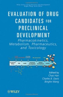 Evaluation of Drug Candidates for Preclinical Development: Pharmacokinetics, Metabolism, Pharmaceutics, and Toxicology (Wiley Series in Drug Discovery and Development)