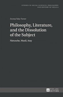 Philosophy, literature, and the dissolution of the subject : Nietzsche, Musil, Atay