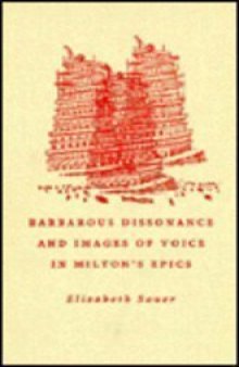 Barbarous dissonance and images of voice in Milton's epics
