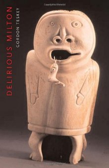 Delirious Milton : the fate of the poet in modernity
