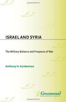 Israel and Syria: The Military Balance and Prospects of War
