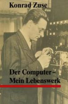 Der Computer — Mein Lebenswerk