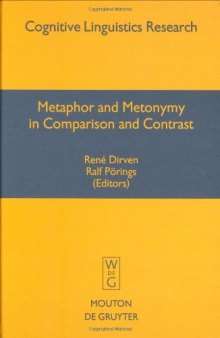 Metaphor and Metonymy in Comparison and Contrast (Cognitive Linguistics Research, 20.)