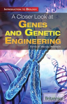 A Closer Look at Genes and Genetic Engineering (Introduction to Biology)  