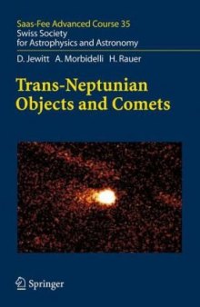 Trans-Neptunian Objects and Comets: Saas-Fee Advanced Course 35. Swiss Society for Astrophysics and Astronomy (Saas-Fee Advanced Courses)