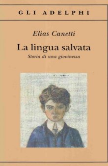 La lingua salvata,Storia di una giovinezza 1905-1921